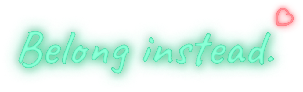 Belong instead